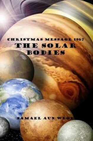 Cover of Christmas Message 1967 the Solar Bodies