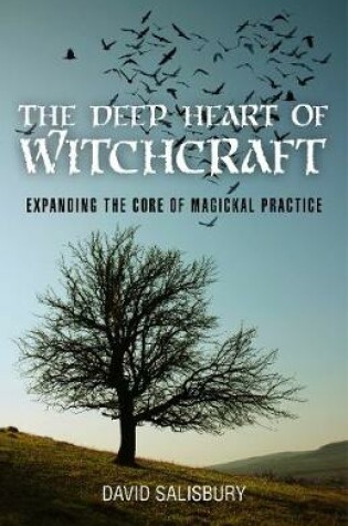 Cover of The Deep Heart of Witchcraft