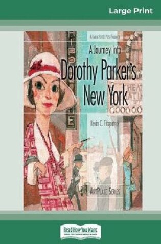 Cover of A Journey into Dorothy Parker's New York (16pt Large Print Edition)