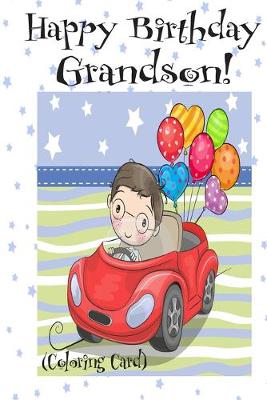 Book cover for HAPPY BIRTHDAY GRANDSON! (Coloring Card)