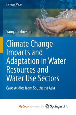 Cover of Climate Change Impacts and Adaptation in Water Resources and Water Use Sectors