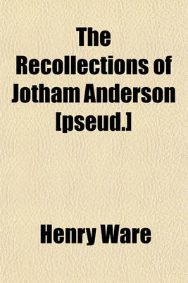 Book cover for The Recollections of Jotham Anderson [Pseud.]
