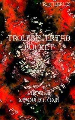 Book cover for Trolebis Ert'ad Bucket - Pirveli Msop'lio Omi