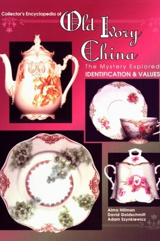 Cover of Collector's Encyclopedia of Old Ivory China