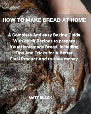 Book cover for How to Make Bread at Home