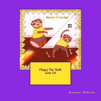 Cover of Floppy The Sloth Gets Fit