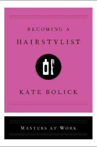 Cover of Becoming a Hairstylist