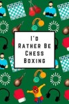 Book cover for I'd Rather Be Chess Boxing