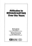 Cover of Attitudes to Broadcasting Over the Years