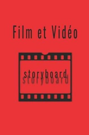 Cover of Film Et Vidéo Storyboard