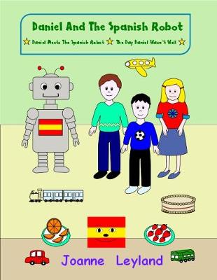 Book cover for Daniel and the Spanish Robot - Book 1