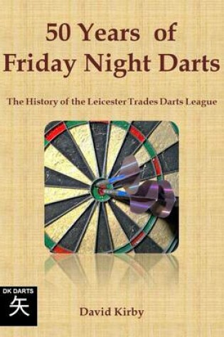 Cover of 50 Years of Friday Night Darts