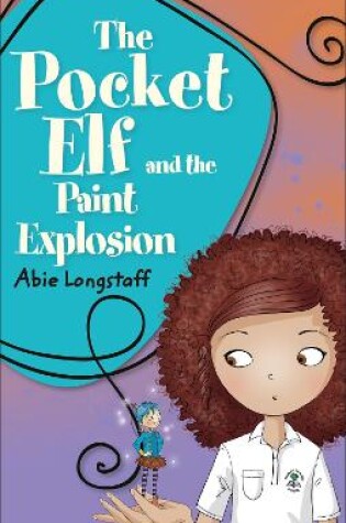 Cover of Reading Planet KS2 - The Pocket Elf and the Paint Explosion - Level 1: Stars/Lime band