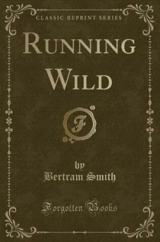 Cover of Running Wild (Classic Reprint)
