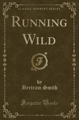 Book cover for Running Wild (Classic Reprint)