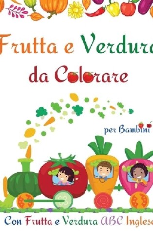 Cover of Frutta e Verdura da Colorare per Bambini