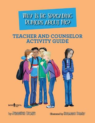 Book cover for Why is He Spreading Rumors About Me? - Teacher and Counselor Activity Guide