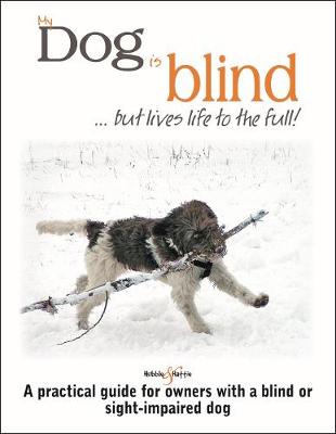 Cover of My dog is blind - but lives life to the full!