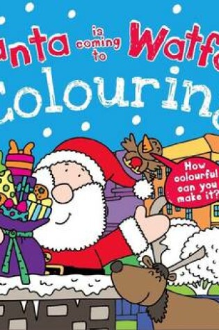 Cover of Santa is Coming to Watford Colouring Book