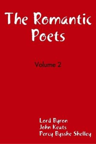 Cover of The Romantic Poets - Volume 2