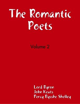 Book cover for The Romantic Poets - Volume 2