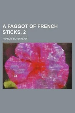 Cover of A Faggot of French Sticks, 2