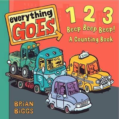 123 Beep Beep Beep!: A Counting Book by Brian Biggs