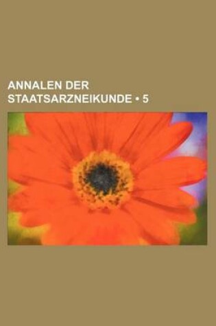 Cover of Annalen Der Staatsarzneikunde (5)