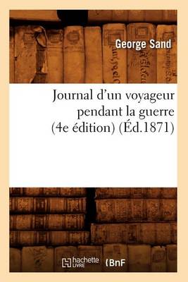 Book cover for Journal d'Un Voyageur Pendant La Guerre (4e Edition) (Ed.1871)