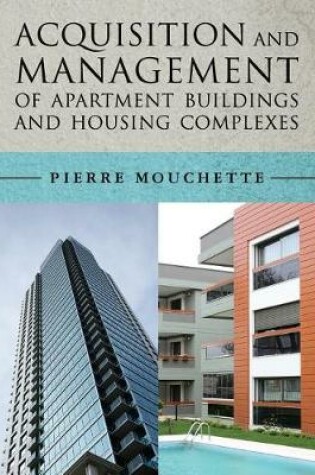 Cover of Acquisition and Management of Apartment Buildings and Housing Complexes