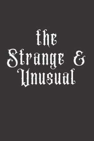 Cover of The Strange & Unusual