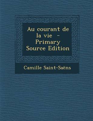 Book cover for Au Courant de La Vie - Primary Source Edition
