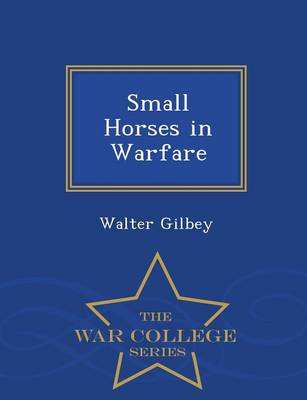 Book cover for Small Horses in Warfare - War College Series