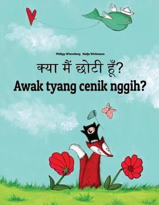 Book cover for Kya maim choti hum? Awak tyang cenik nggih?