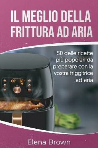 Cover of Il meglio della frittura ad aria