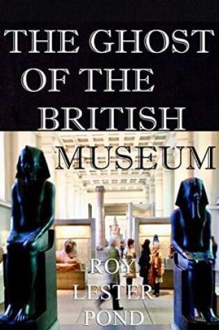 Cover of The Ghost of the British Museum