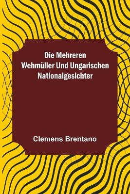 Book cover for Die mehreren Wehmüller und ungarischen Nationalgesichter