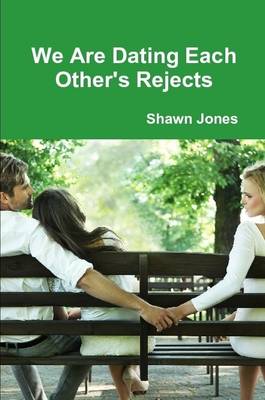 Book cover for We Are Dating Each Other's Rejects