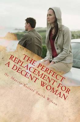 Book cover for The Perfect Replacement for a Decent Woman