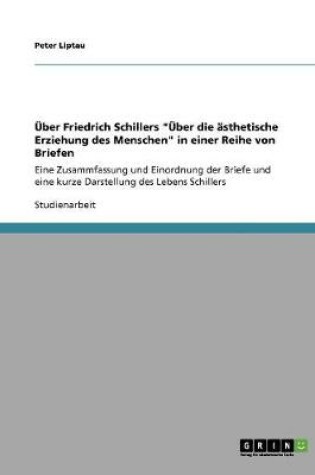 Cover of UEber Friedrich Schillers UEber die asthetische Erziehung des Menschen in einer Reihe von Briefen