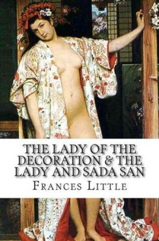 Cover of The Lady of The Decoration & The Lady and Sada San