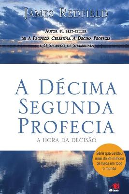 Book cover for A Decima Segunda Profecia