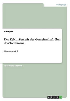 Book cover for Der Kelch. Zeugnis der Gemeinschaft uber den Tod hinaus