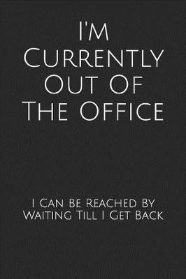 Book cover for I'm Currently Out Of The Office