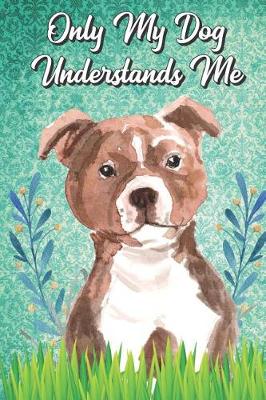 Book cover for Only My Dog Understands Me