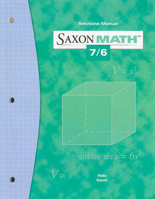 Book cover for Saxon Math 7/6 Solutions Manual