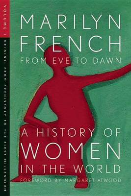 Book cover for From Eve to Dawn, a History of Women in the World: Origins: From Prehistory to the First Millennium