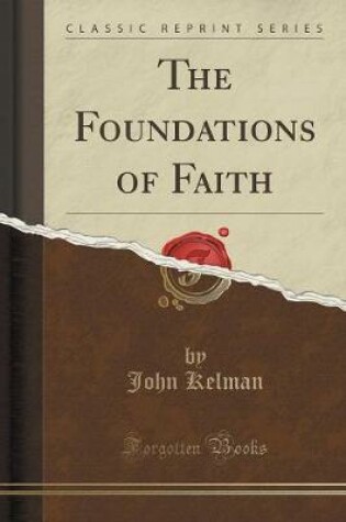 Cover of The Foundations of Faith (Classic Reprint)