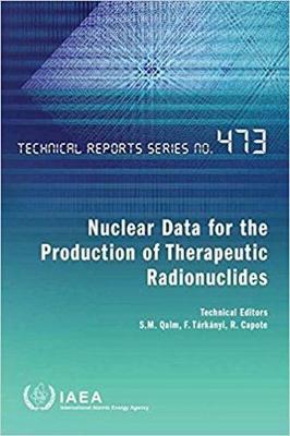 Book cover for Nuclear data for the production of therapeutic radionuclides
