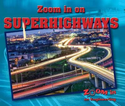 Cover of Zoom in on Superhighways